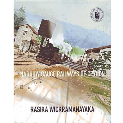 Narrow Gauge Railways Of Ceylon