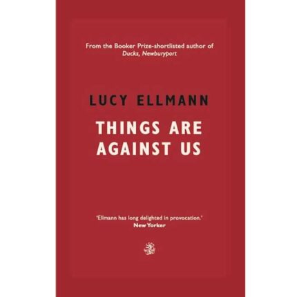 Things Are Against Us
